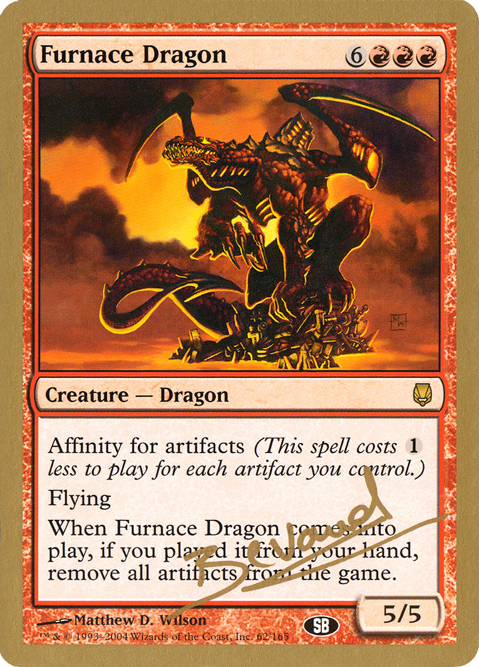 Furnace Dragon (Manuel Bevand) (SB) [World Championship Decks 2004] | Empire Gaming NC