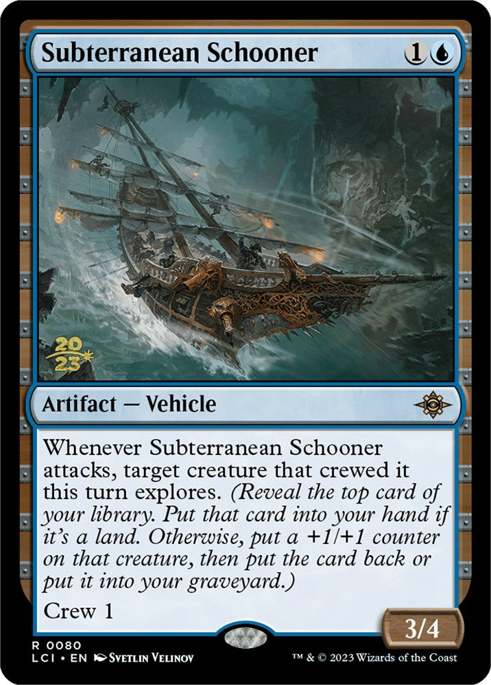 Subterranean Schooner [The Lost Caverns of Ixalan Prerelease Cards] | Empire Gaming NC