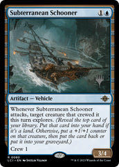 Subterranean Schooner (Promo Pack) [The Lost Caverns of Ixalan Promos] | Empire Gaming NC