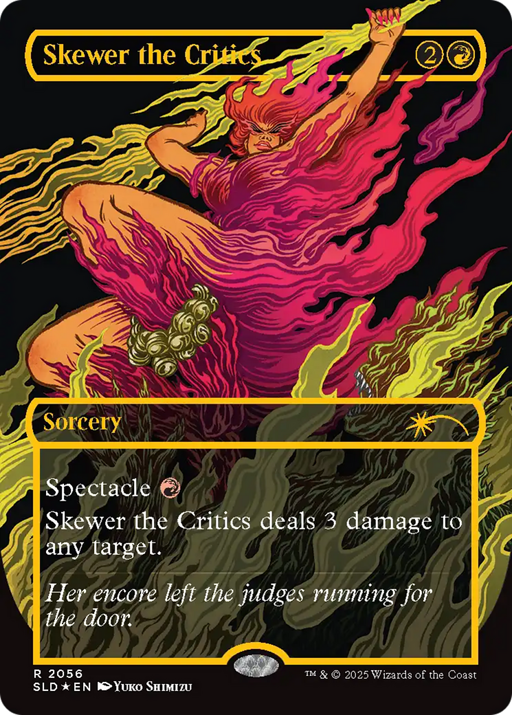 Skewer the Critics (2056) (Raised Foil) [Secret Lair Drop Series] | Empire Gaming NC