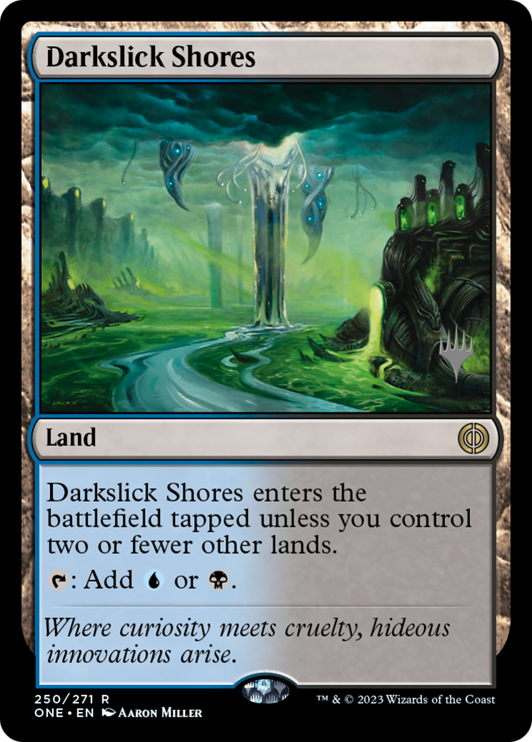 Darkslick Shores (Promo Pack) [Phyrexia: All Will Be One Promos] | Empire Gaming NC