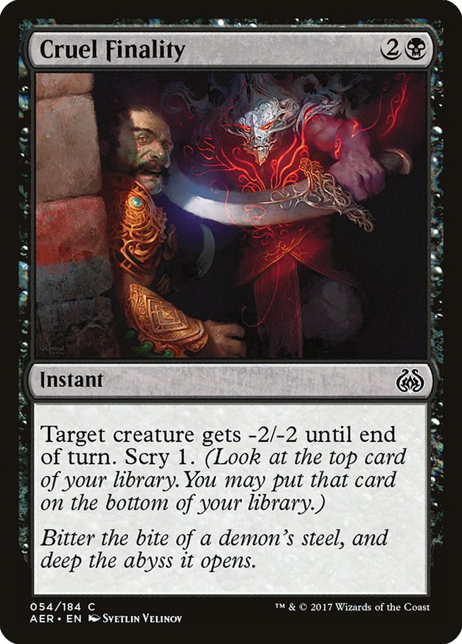 Cruel Finality [Aether Revolt] | Empire Gaming NC