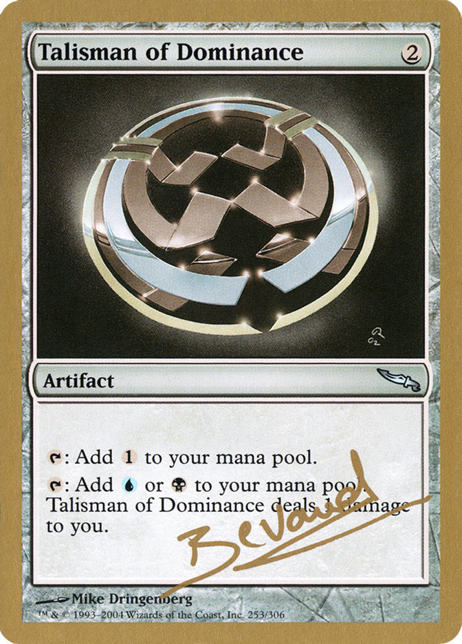 Talisman of Dominance (Manuel Bevand) [World Championship Decks 2004] | Empire Gaming NC