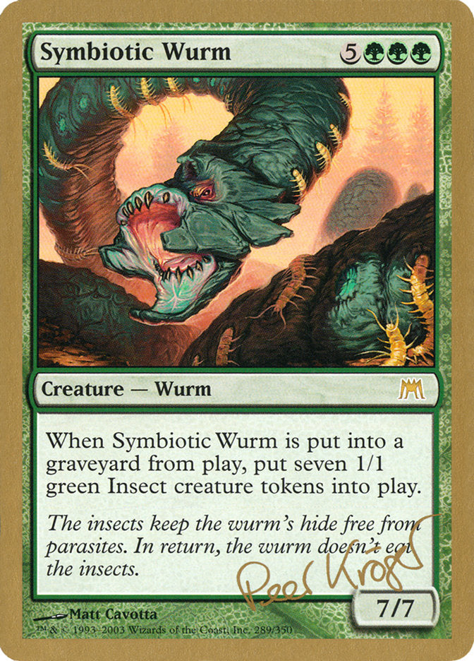 Symbiotic Wurm (Peer Kroger) [World Championship Decks 2003] | Empire Gaming NC