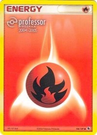 Fire Energy (2004-2005) (108/109) [Professor Program Promos] | Empire Gaming NC