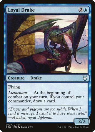 Loyal Drake [Commander 2018] | Empire Gaming NC