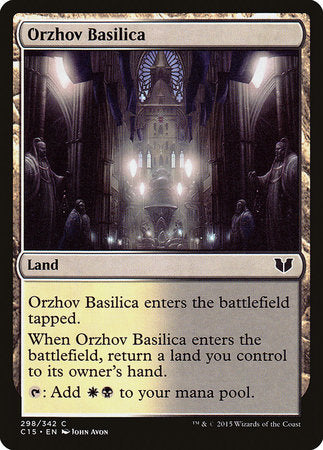 Orzhov Basilica [Commander 2015] | Empire Gaming NC