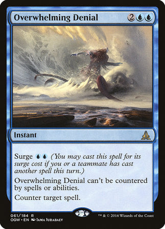 Overwhelming Denial [Oath of the Gatewatch] | Empire Gaming NC