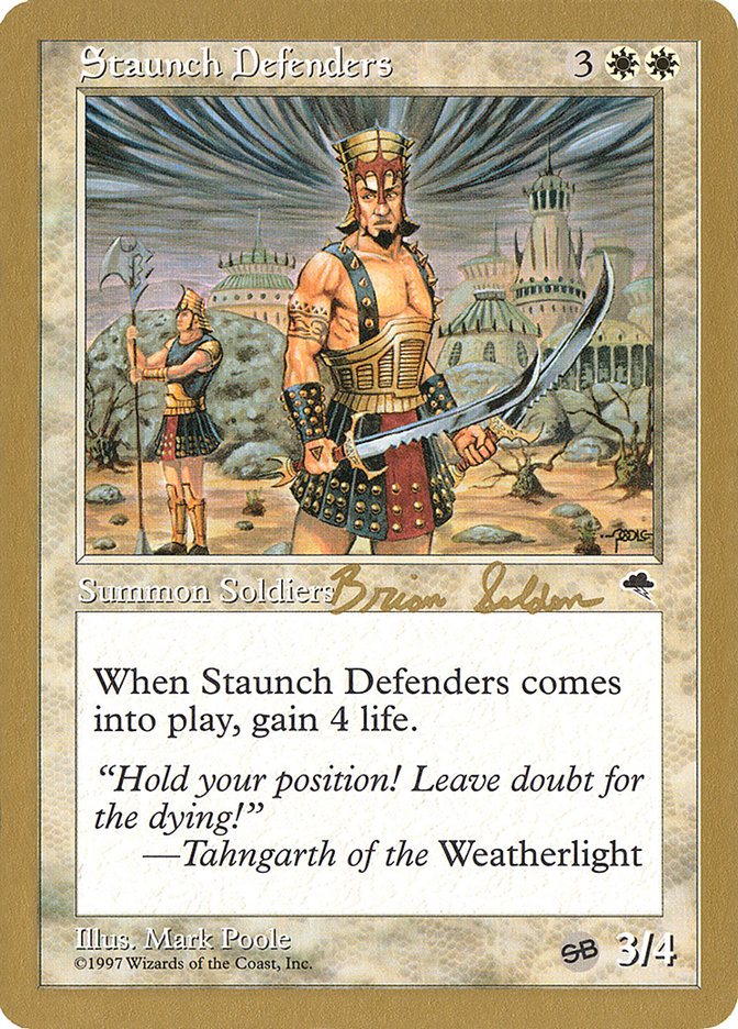 Staunch Defenders (Brian Selden) (SB) [World Championship Decks 1998] | Empire Gaming NC