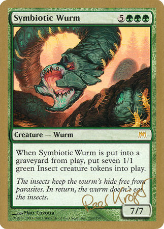 Symbiotic Wurm - 2003 Peer Kroger (ONS) [World Championship Decks 2003] | Empire Gaming NC