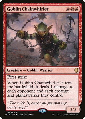 Goblin Chainwhirler [Dominaria Promos] | Empire Gaming NC