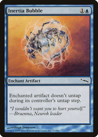 Inertia Bubble [Mirrodin] | Empire Gaming NC