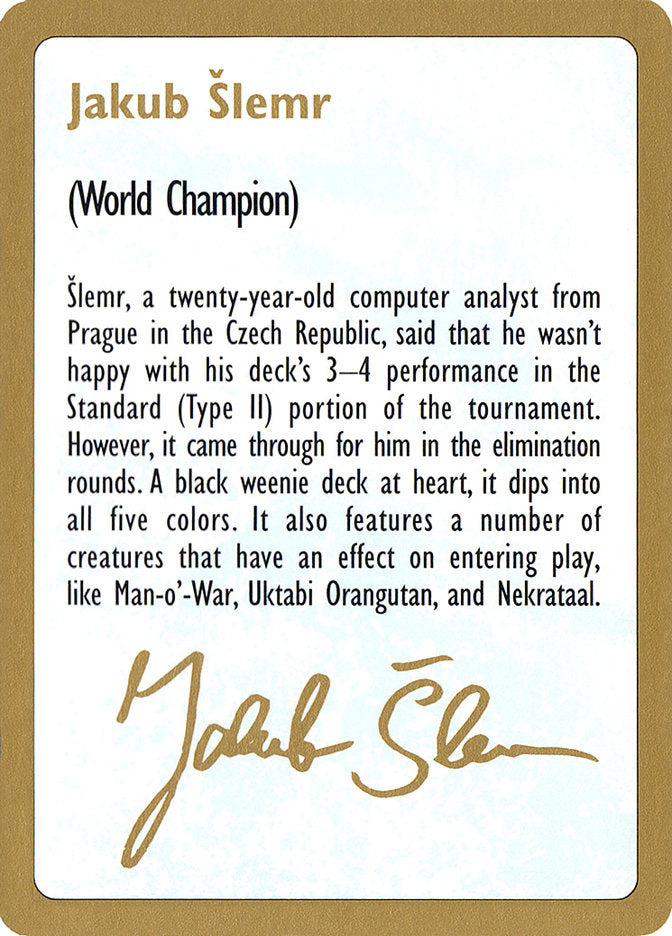 Jakub Šlemr Bio [World Championship Decks 1997] | Empire Gaming NC