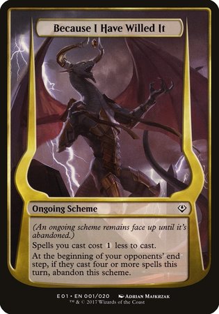 Because I Have Willed It (Archenemy: Nicol Bolas) [Archenemy: Nicol Bolas Schemes] | Empire Gaming NC