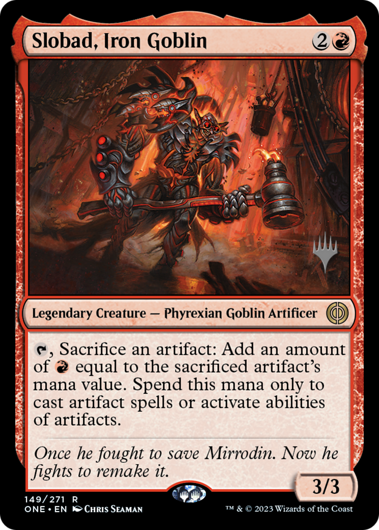 Slobad, Iron Goblin (Promo Pack) [Phyrexia: All Will Be One Promos] | Empire Gaming NC