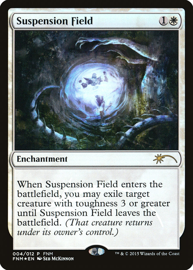 Suspension Field [Friday Night Magic 2015] | Empire Gaming NC