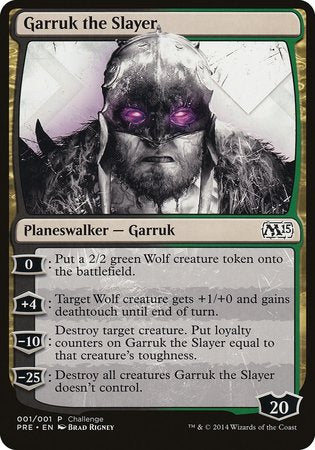 Garruk the Slayer (Magic 2015 Prerelease Promo) [M15 Prerelease Challenge] | Empire Gaming NC