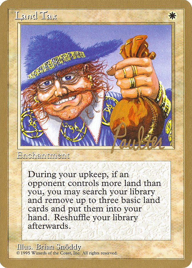 Land Tax (Preston Poulter) [Pro Tour Collector Set] | Empire Gaming NC