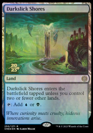 Darkslick Shores [Phyrexia: All Will Be One Prerelease Promos] | Empire Gaming NC