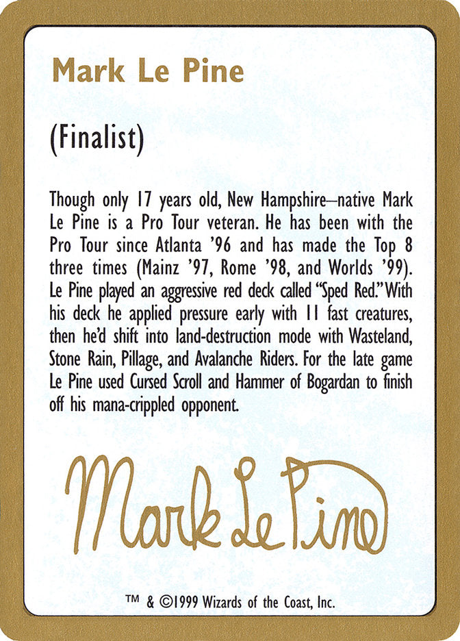 Mark Le Pine Bio [World Championship Decks 1999] | Empire Gaming NC