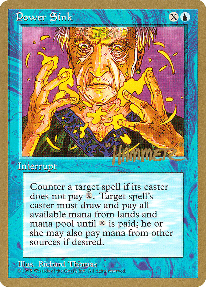 Power Sink (Shawn "Hammer" Regnier) [Pro Tour Collector Set] | Empire Gaming NC