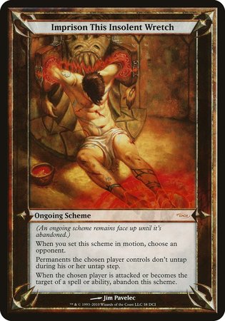 Imprison This Insolent Wretch (Oversized) [Promotional Schemes] | Empire Gaming NC